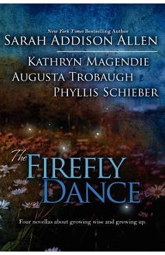 The Firefly Dance - Sarah Addison Allen