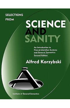 Selections from Science and Sanity, Second Edition - Alfred Korzybski