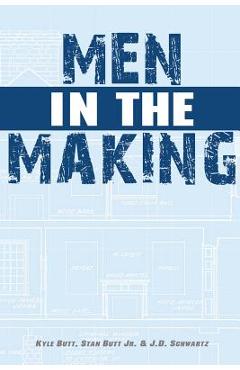 Men in the Making - Kyle Butt