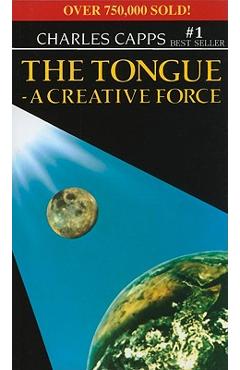 The Tongue, a Creative Force - Charles Capps