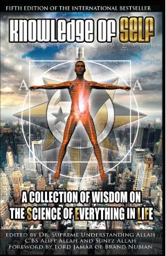 Knowledge of Self: A Collection of Wisdom on the Science of Everything in Life - Supreme Understanding