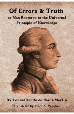 Of Errors & Truth: Man Restored to the Universal Principle of Knowledge - Piers A. Vaughan
