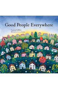 Good People Everywhere - Lynea Gillen