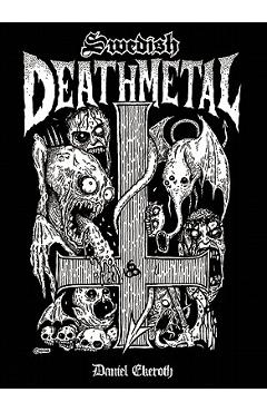 Swedish Death Metal - Daniel Ekerot