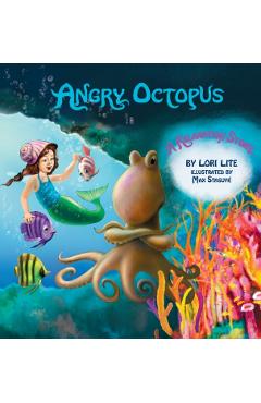 Angry Octopus: An Anger Management Story for Children Introducing Active Progressive Muscle Relaxation and Deep Breathing