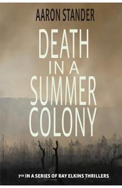 Death in a Summer Colony - Aaron Stander