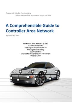 A Comprehensible Guide to Controller Area Network - Wilfried Voss