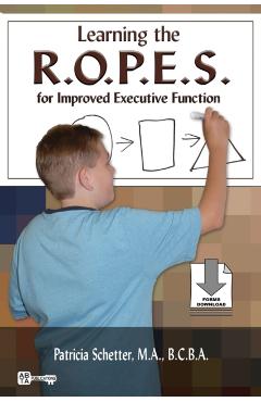 Learning the R.O.P.E.S. for Improved Executive Function - Patricia Schetter
