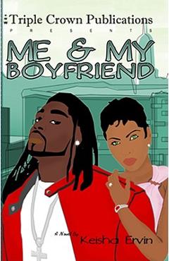 Me & My Boyfriend - Keisha Ervin