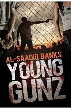 Young Gunz - Al-saadiq Banks