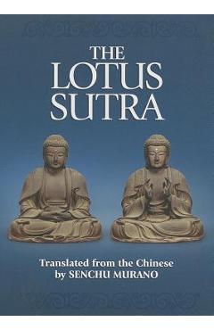 The Lotus Sutra: The Sutra of the Lotus Flower of the Wonderful Dharma - Senchu Murano