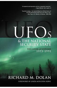 UFOs and the National Security State: The Cover-Up Exposed, 1973-1991 - Linda Moulton Howe