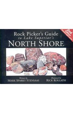 Rock Pickers Guide to Lake Superior's North Shore - Mark sparky Stensaas
