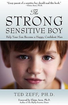 The Strong, Sensitive Boy - Ted Zeff