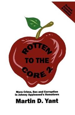 Rotten to the Core 2 - Martin D. Yant