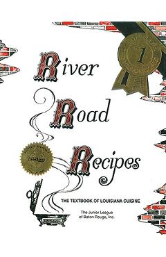 River Road Recipes: The Textbook of Louisiana Cuisine - Junior League Of Baton Rouge