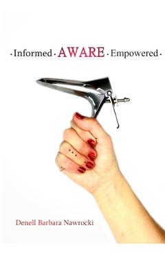 Informed, Aware, Empowered: A Self-Guided Journey to Clear Paps - Denell Nawrocki