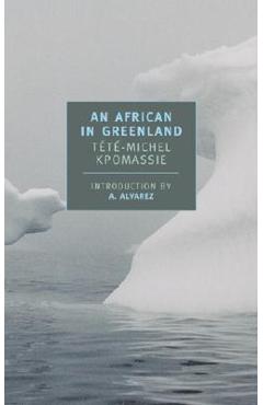 An African in Greenland - T�t�-michel Kpomassie