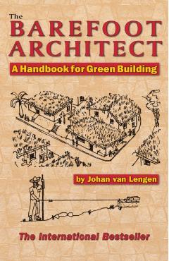 The Barefoot Architect - Johan Van Lengen