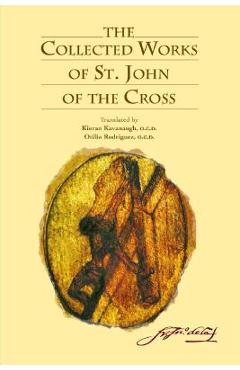 The Collected Works of St. John of the Cross - Kieran Kavanaugh