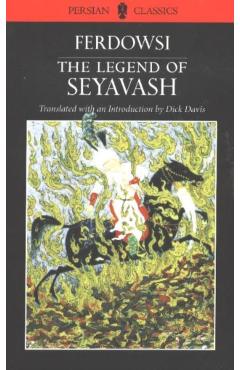 The Legend of Seyavash - Firdawsei