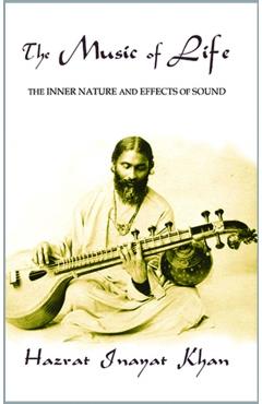 The Music of Life (Revised) - Inayat Khan