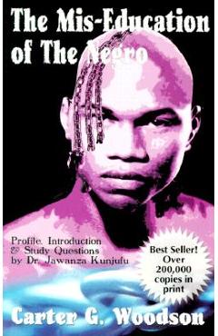 The Mis-Education of the Negro - Carter G. Woodson