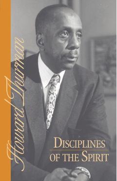 Disciplines of the Spirit - Howard Thurman