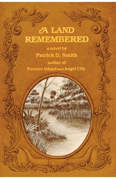 A Land Remembered - Patrick D. Smith