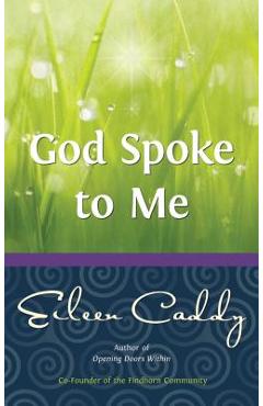 God Spoke to Me - Eileen Caddy