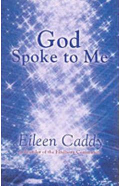 God Spoke to Me - Eileen Caddy