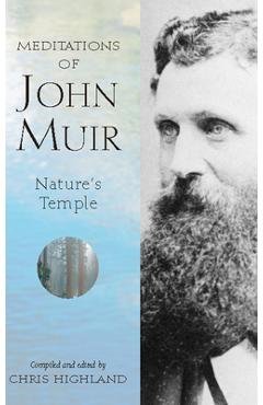 The Meditations of John Muir: Nature\'s Temple - Chris Highland