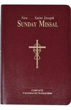 St. Joseph Sunday Missal: The Complete Masses for Sundays, Holydays, and the Easter Triduum - Catholic Book Publishing & Icel