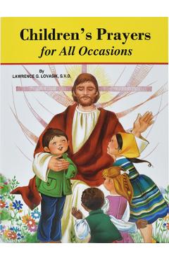 Children\'s Prayers for All Occasions - Lawrence G. Lovasik