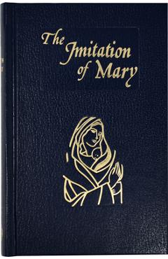 Imitation of Mary: In Four Books - Alexander De Rouville