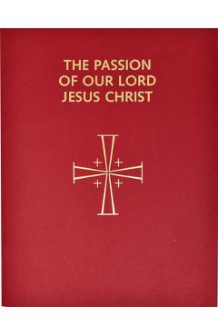 Passion of Our Lord Jesus Christ: Arranged for Proclamation by Several Ministers: In Accord with the 1998 Lectionary for Mass - Confraternity Of Christian Doctrine