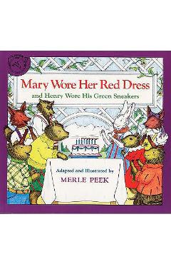 Mary Wore Her Red Dress and Henry Wore His Green Sneakers - Merle Peek