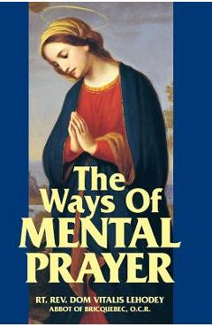 The Ways of Mental Prayer - Vitalis Lehodey