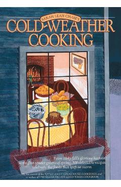 Cold-Weather Cooking - Sarah Leah Chase