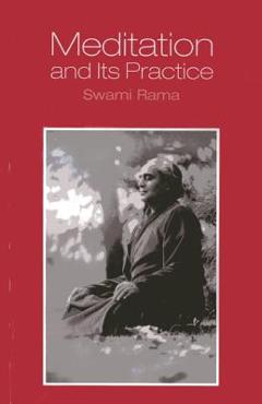 Meditation and Its Practice - Swami Rama