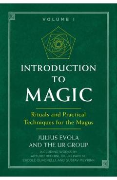 Introduction to Magic: Rituals and Practical Techniques for the Magus - Julius Evola