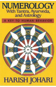 Numerology: With Tantra, Ayurveda, and Astrology - Harish Johari