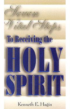 Seven Vital Steps to Receive - Kenneth E. Hagin