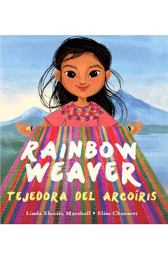 Rainbow Weaver: Tejedora del Arco�ris - Linda Elovitz Marshall