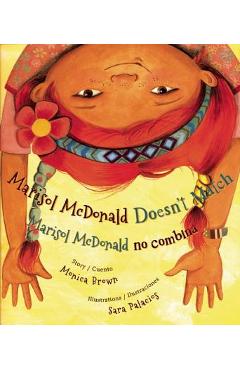 Marisol McDonald Doesn\'t Match: Marisol McDonald No Combina - Monica Brown