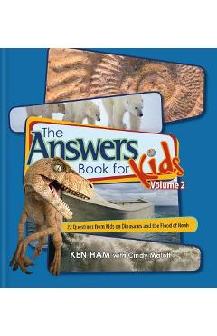 Answers Book for Kids Volume 2: 22 Questions from Kids on Dinosaurs and the Flood of Noah - Cindy Malott