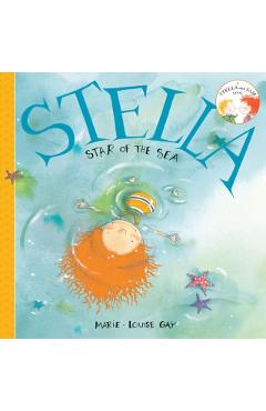 Stella, Star of the Sea - Marie-louise Gay
