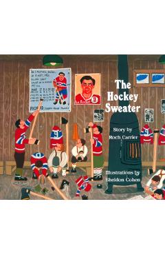 The Hockey Sweater - Roch Carrier