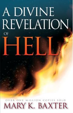 A Divine Revelation of Hell - Mary K. Baxter
