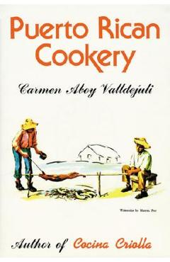 Puerto Rican Cookery - Carmen Valldejuli